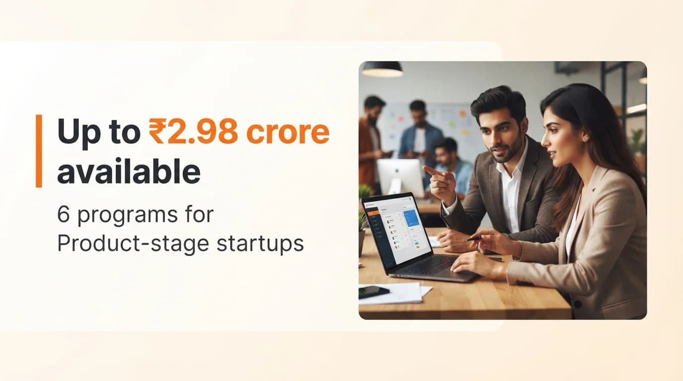 Startup Grants and Funding Programs for Product-Stage Startups in India — August 2026